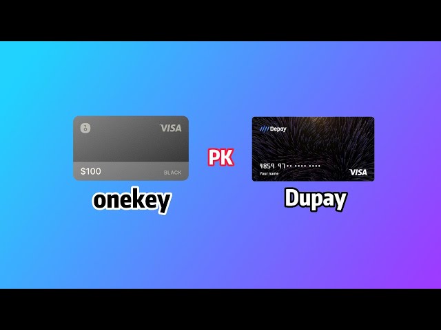 虚拟信用卡哪家强？Onekey vs Dupay，充值USDC/USDT实际损耗测算，答案和你想的一样吗？