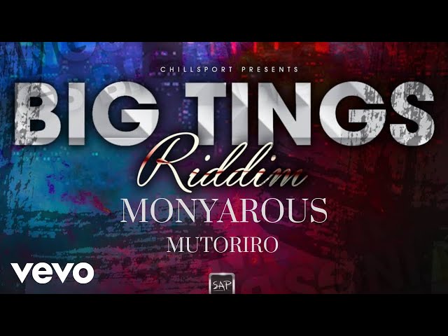 Monyarous - Mutoriro (Big Tings Riddim)