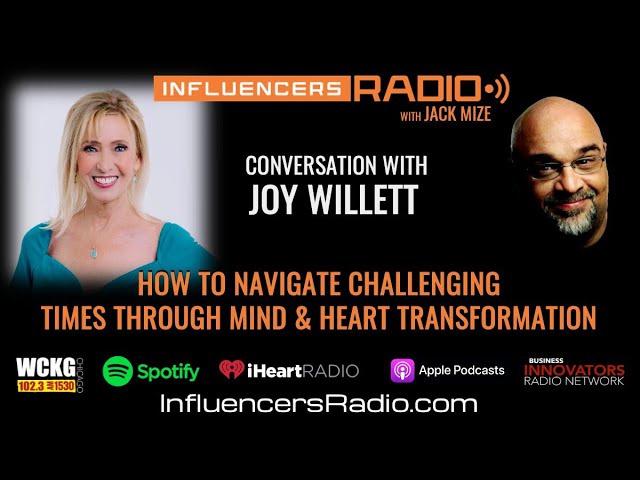 Joy Willett – How To Navigate Challenging Times Through Mind & Heart Transformation