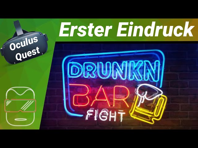 Oculus Quest [deutsch] Drunkn Bar Fight | Erster Eindruck, Review, Spiele, Games, Virtual Reality VR