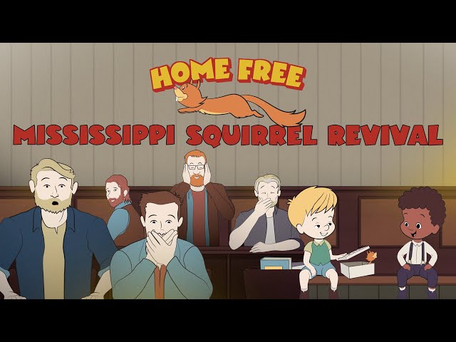 Home Free - Mississippi Squirrel Revival