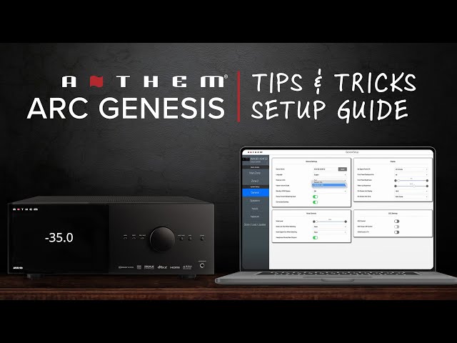 Anthem ARC Genesis Setup Guide Tips & Tricks for AVM Surround Sound Processors & MRX Receivers