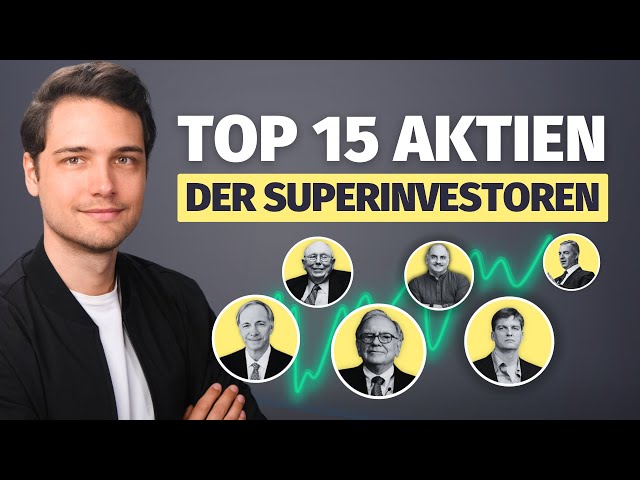 Diese 15 Top Aktien kaufen die Super Investoren!