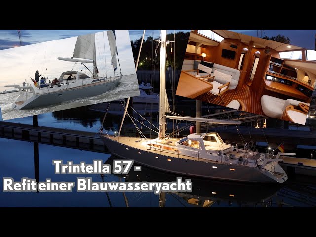 Totalrefit einer Legende der 80er... Trintella 57 - Blauwasseryacht