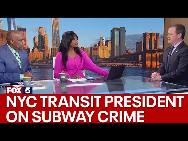 NYC transit president on subway crime