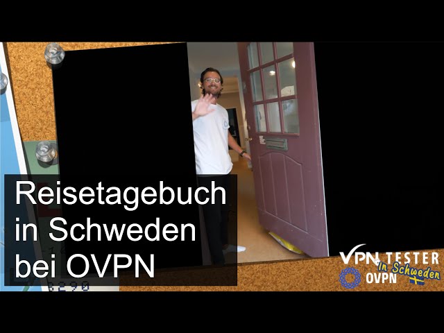 VPNTESTER in Schweden bei OVPN. Inhalte die nicht in den Interviews vorkommen.