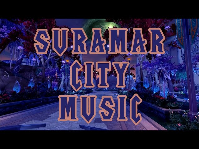 Suramar City Music - World of Warcraft Legion