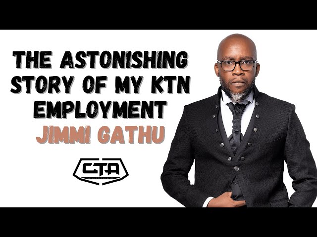 1376. The Astonishing Story of My KTN Employment - Jimmi Gathu #ThePlayHouse @ktnnews_kenya