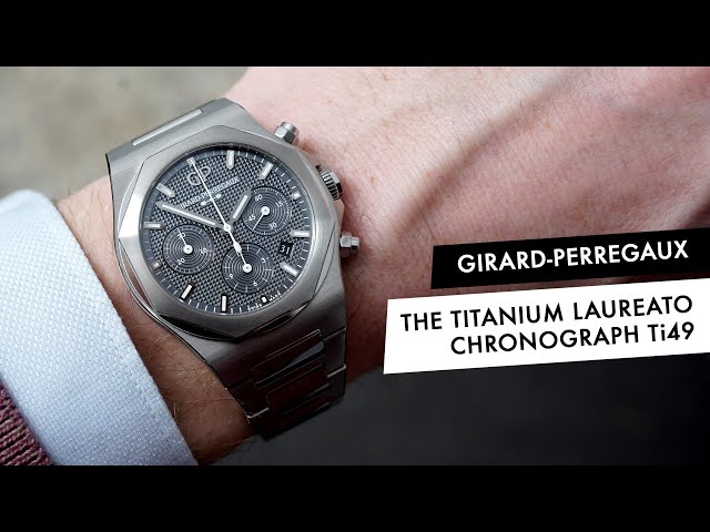 REVIEW: The new Titanium Girard-Perregaux Laureato Chronograph Ti49