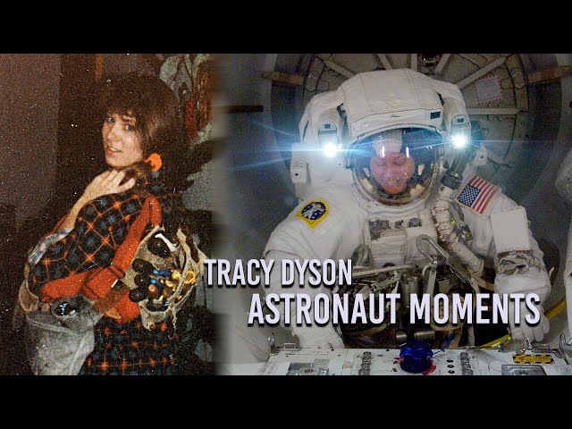 Astronaut Moments: Tracy Dyson
