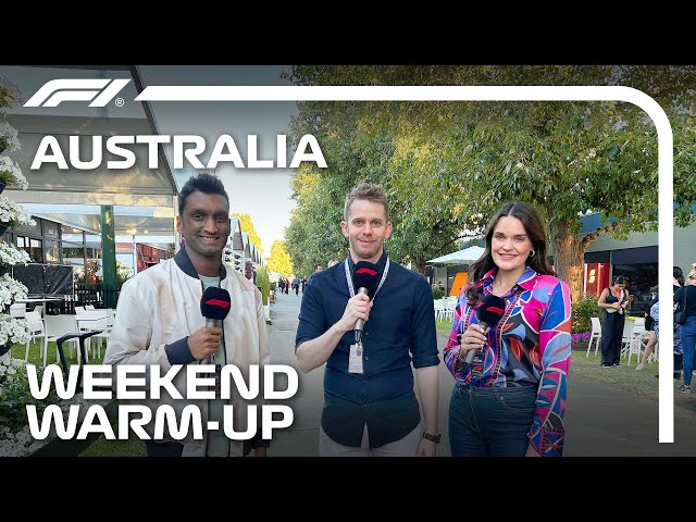 Looking Forward To A Weekend In Melbourne | Weekend Warm-Up | 2024 Australian Grand Prix