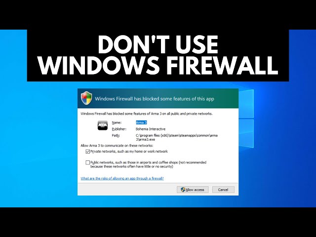 Why you shouldn't just use Windows Firewall