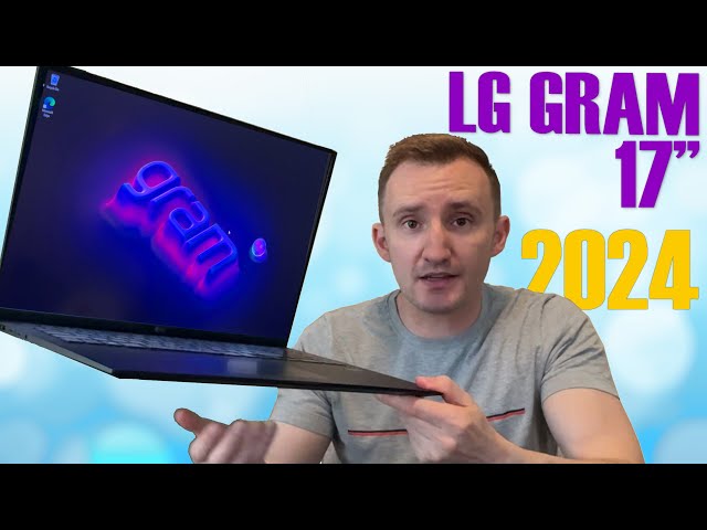 LG Gram 17" (2024) Review --  I Understand the Hype