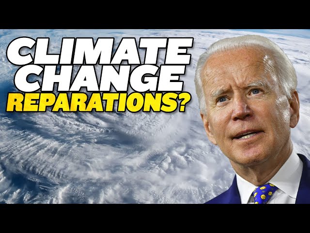 Biden Pledges to Pay Reparations For Climate Change