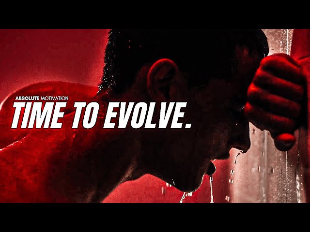 EVOLVE SO HARD THAT THEY HAVE TO GET TO KNOW YOU AGAIN! - Motivational Speech