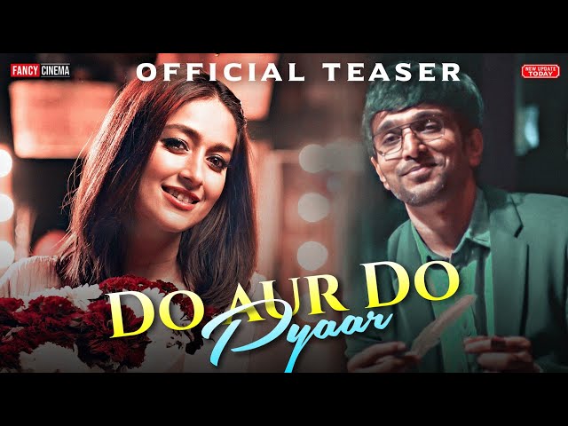DO AUR DO PYAAR Official teaser : Release date |Vidya Balan, Pratik, Ileana, do aur do pyaar trailer