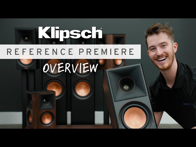 Klipsch Reference Premiere II Series Overview | A NEW Generation has arrived!