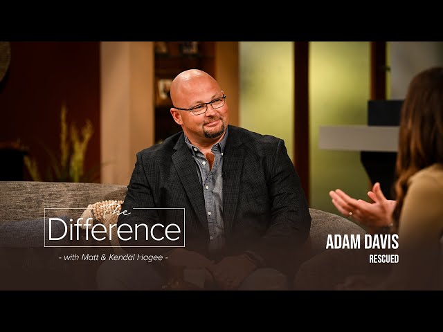 The Difference with Matt & Kendal Hagee - "Rescued"
