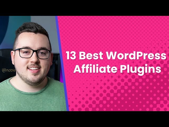 13 Best WordPress Affiliate Plugins