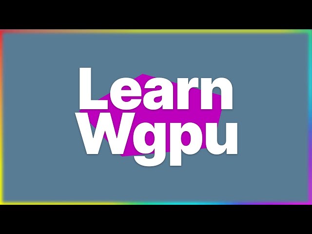 Buffers and Indices  - Learn Wgpu