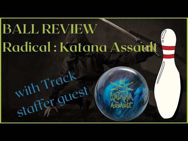 Radical Katana Assault Bowling Ball Review
