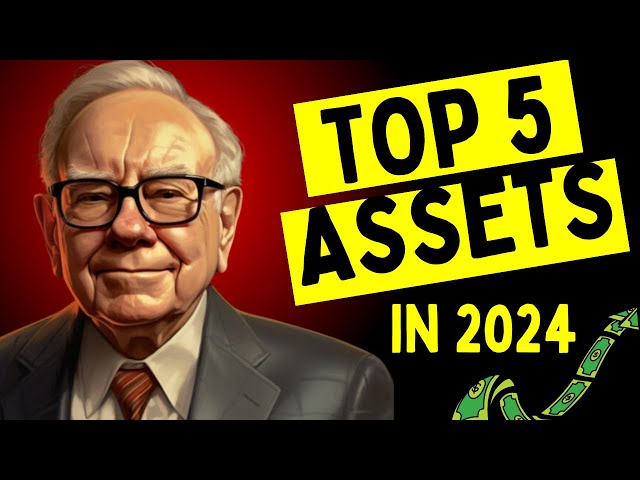 Warren Buffett: The Top 5 Investment Assets For 2024 (DON'T KEEP CASH IN THE BANK)