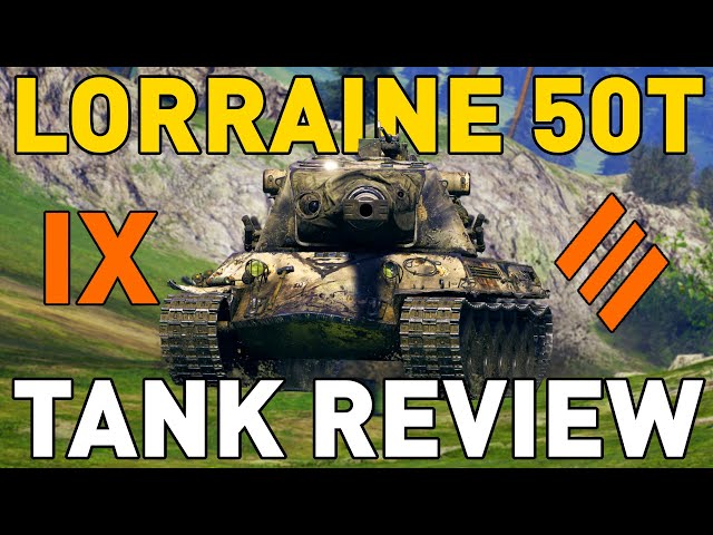 Lorraine 50 t - Tank Review - World of Tanks