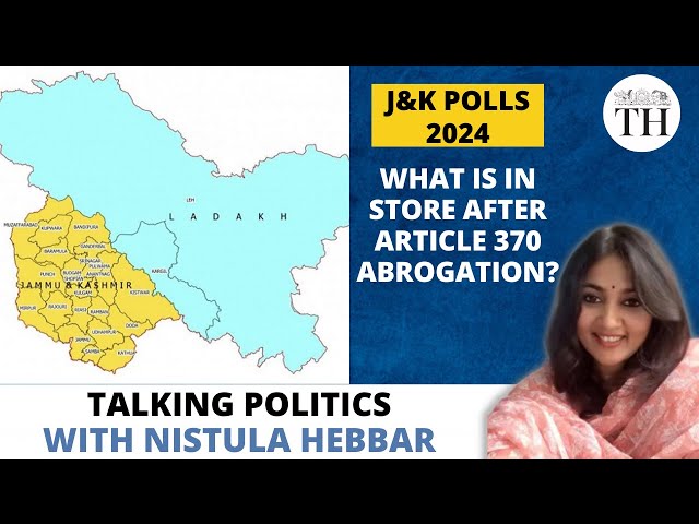 Jammu and Kashmir polls 2024 | What is in store after article 370 abrogation?