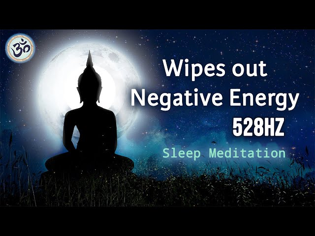 Wipes out Negative Energy, 528Hz, Night Ambient, Whole Body Regeneration, Sleep Meditation