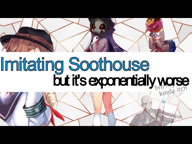 We tried to copy Soothouse, but made it exponentially worse