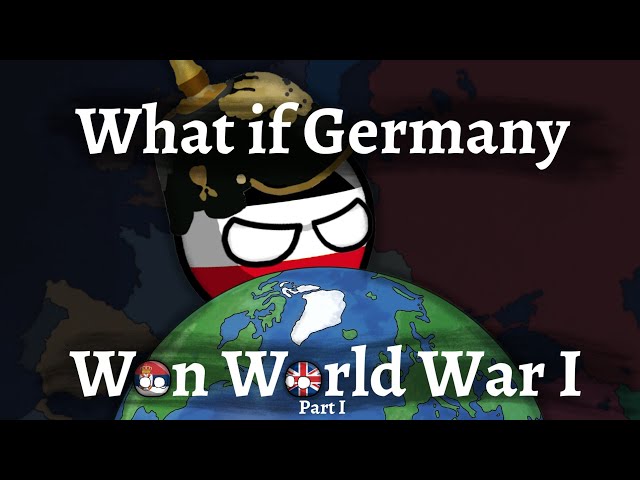 What if GERMANY won WORLD WAR I - Part 1