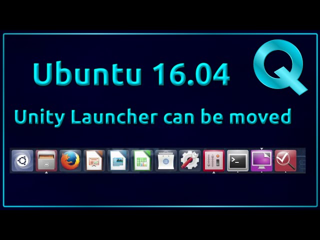 Ubuntu 16.04 Now Has Movable Unity Launcher