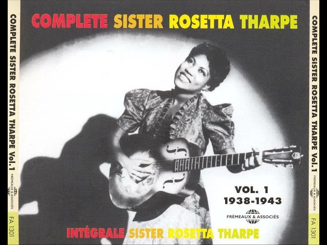 Sister Rosetta Tharpe - The Best Of Vol 1 (Full Album - Album complet)