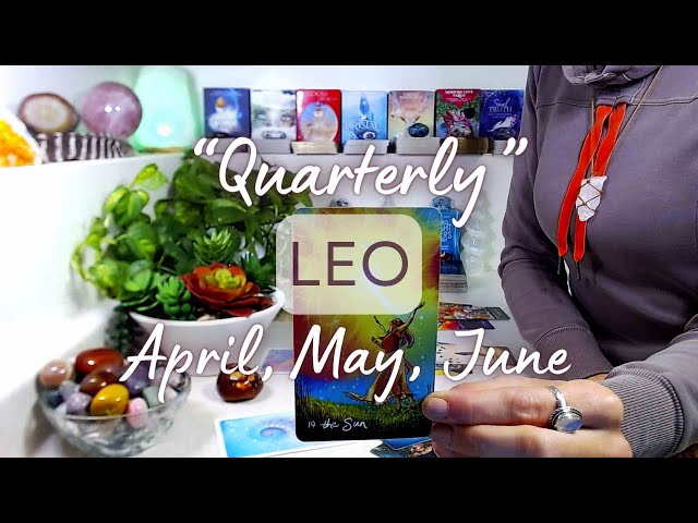 LEO "NEXT 3 MONTHS" April, May, June 2024: Worth The Wait ~ A Situation Comes Full Circle! HAPPINESS