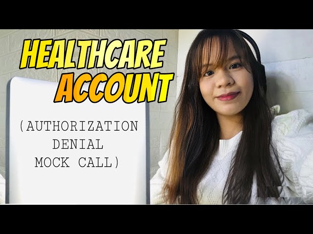 Mock Call #22: (Healthcare Account) Authorization Denial Mock Call
