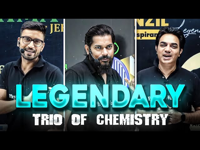 GOOSEBUMPS: Legendary Trio of Chemistry !! 😱 JEE 2024 Dropper | Prayas 2.O | Check Description