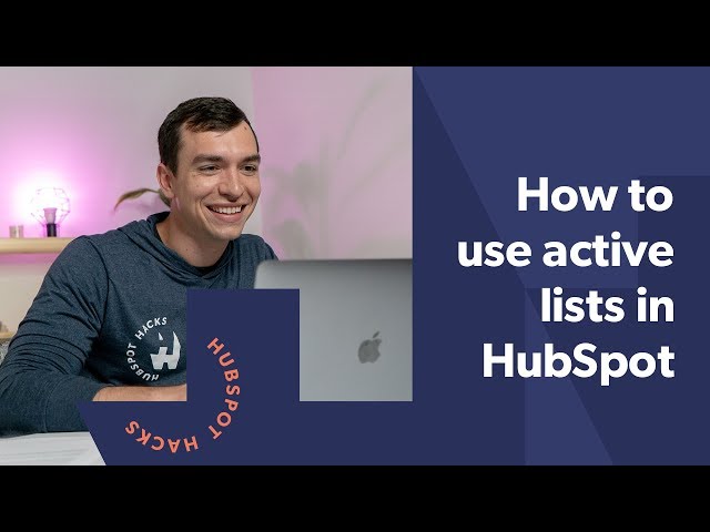 Segmenting Contacts with Active Lists in HubSpot