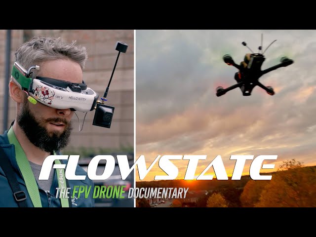FlowState: The FPV Drone Documentary (Full Film Official Release)