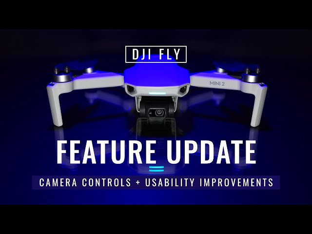 DJI Fly Update | Camera Controls + Usability Improvements (V1.4.0)