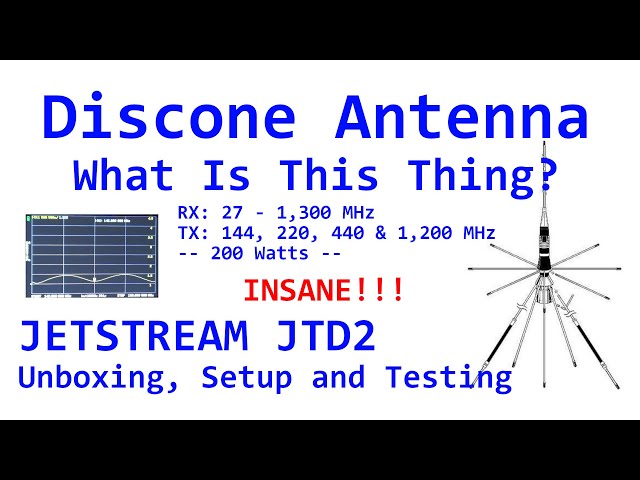 Discone Antenna - JTD2 Unboxing, Setup and Testing