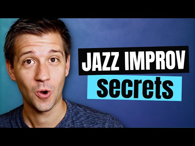 The Secret to Jazz Improvisation Revealed