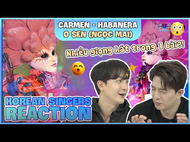 Korean singers🇰🇷 Reaction - 'CARMEN - HABANERA' - 'O SEN🇻🇳'