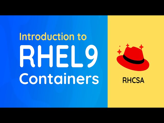 RHCSA EX200: RHEL 9.0 Containers