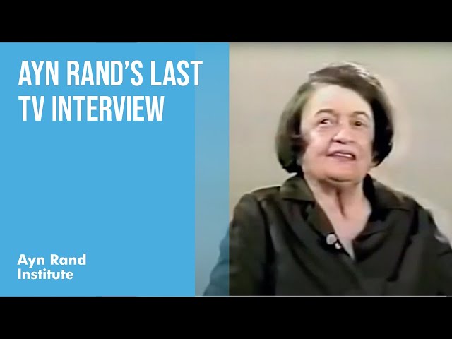 Ayn Rand’s Last TV Interview: Louis Rukeyser’s Business Journal (1981)