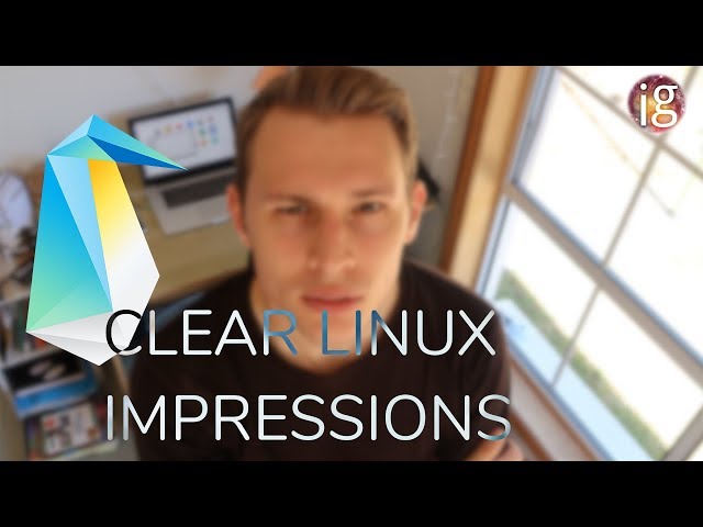 The Next Ubuntu? - Clear Linux First Impressions