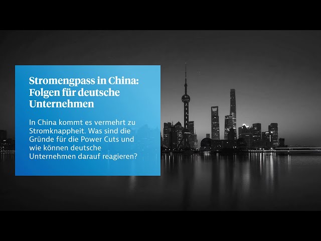 Stromausfälle in China: Herausforderung für deutsche Unternehmen vor Ort