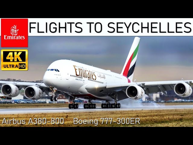 Emirates Airbus A380 / Boeing 777 flights to Seychelles via Dubai 4K