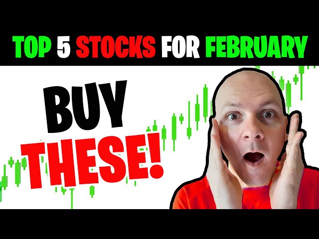 TOP 5 STOCKS for February 2024 - BUY NOW!