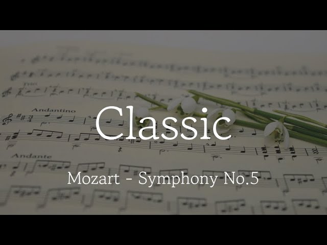 [Playlist] Mozart - Symphony No.5 | Classic playlist