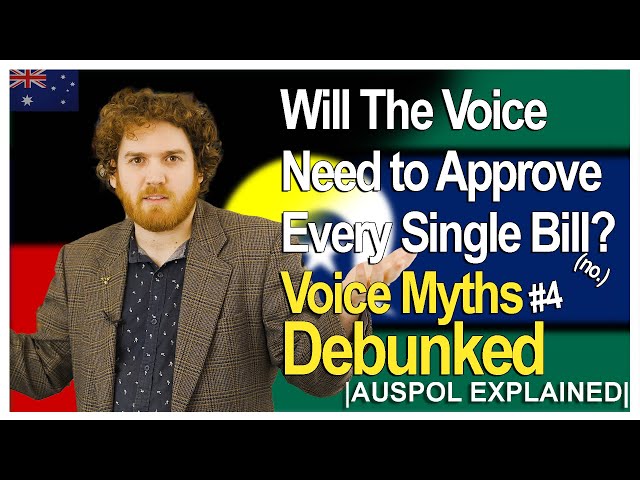 Will The Voice Need to Approve Every Single Bill? Voice Myths Debunked | AUSPOL EXPLAINED